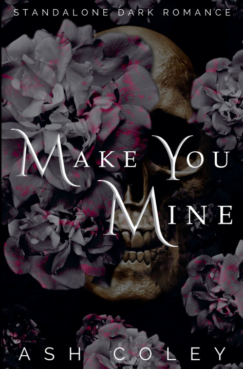 Kniha Make You Mine Ash Coley