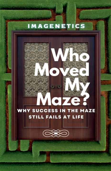 Kniha Who Moved My Maze? Imagenetics