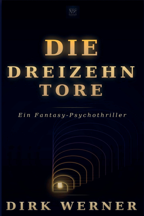 Buch Die Dreizehn Tore Dirk Werner