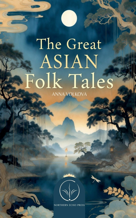Knjiga The Great Asian Folk Tales Anna Volkova
