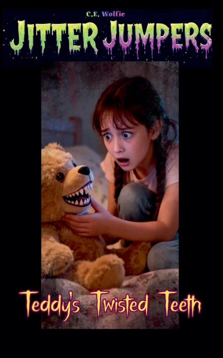 Kniha Teddy's Twisted Teeth C. E. Wolfie