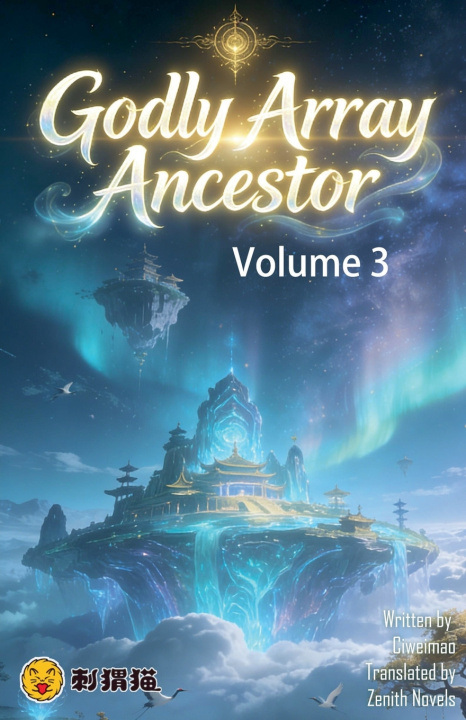 Kniha Godly Array Ancestor, Volume 3 ZenithNovels