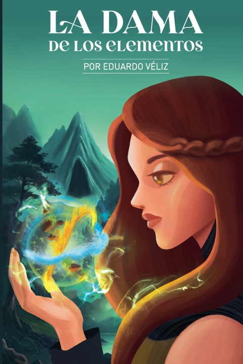 Knjiga La dama de los elementos Eduardo Veliz