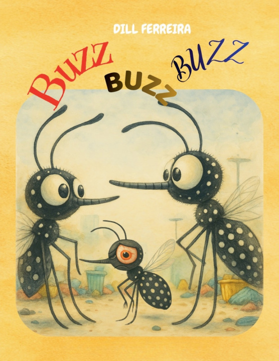 Kniha Buzz, Buzz, Buzz Dill Ferreira