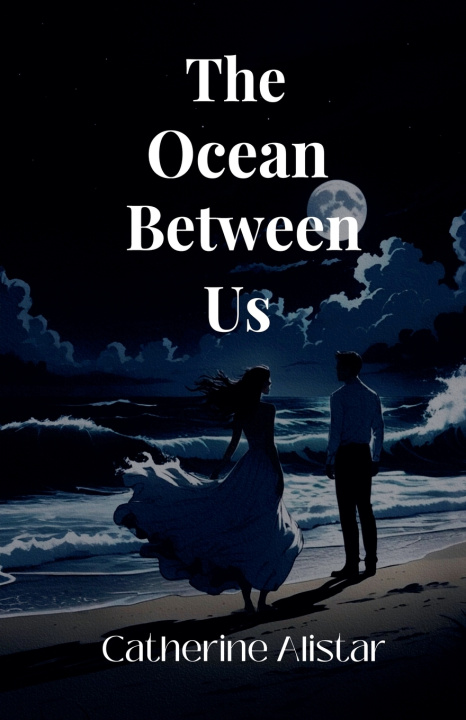 Kniha The Ocean Between Us Catherine Alistar