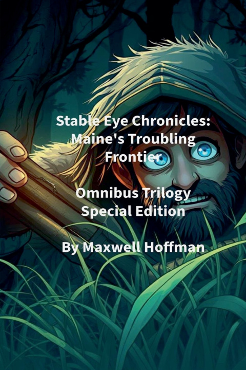 Kniha Stable Eye Chronicles Maxwell Hoffman