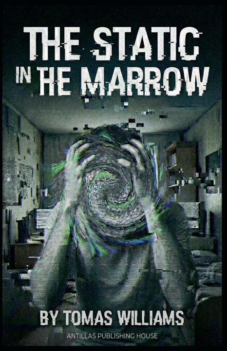 Kniha The Static in the Marrow Tomas Williams