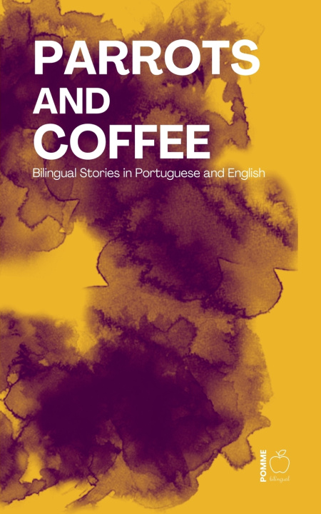 Kniha Parrots and Coffee Pomme Bilingual