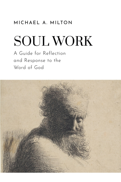 Kniha Soul Work Michael A. Milton