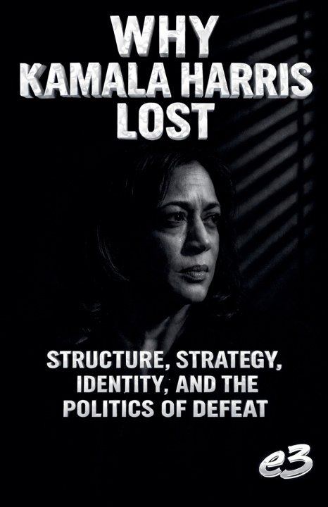 Kniha Why Kamala Harris Lost e3