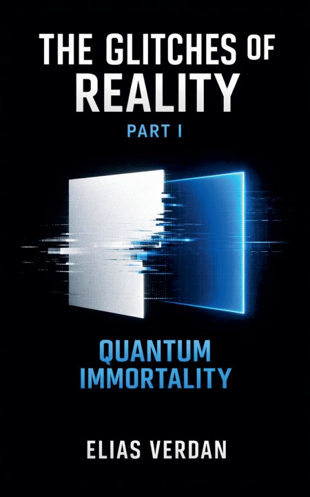 Kniha The Glitches of Reality, Part One Elias Verdan
