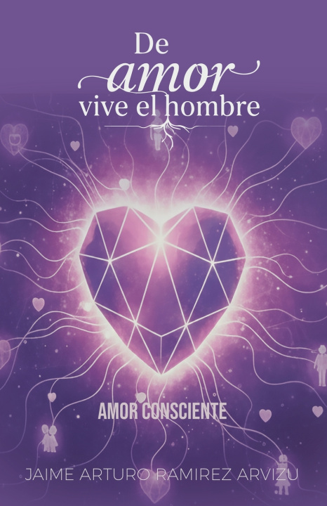 Kniha Amor Consciente Jaime Arturo Ramirez Arvizu