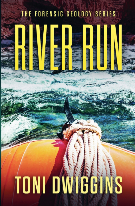 Kniha River Run Toni Dwiggins