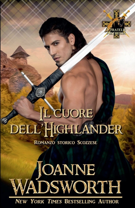 Kniha Il cuore dell'Highlander Joanne Wadsworth