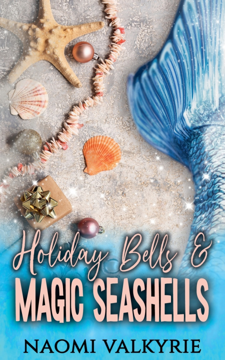 Kniha Holiday Bells & Magic Seashells Naomi Valkyrie