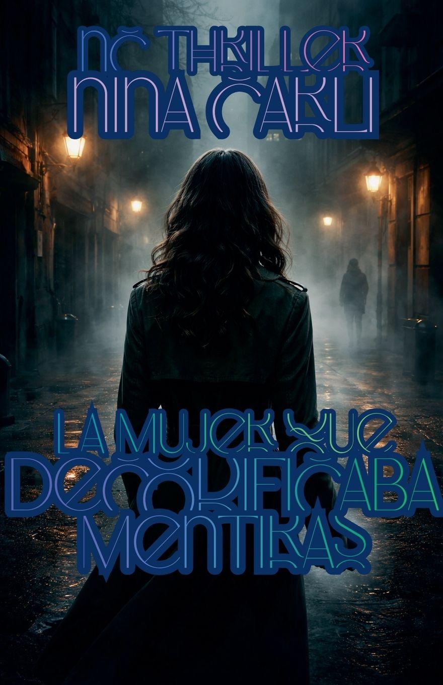 Kniha La Mujer que Decodificaba Mentiras Nina Carli