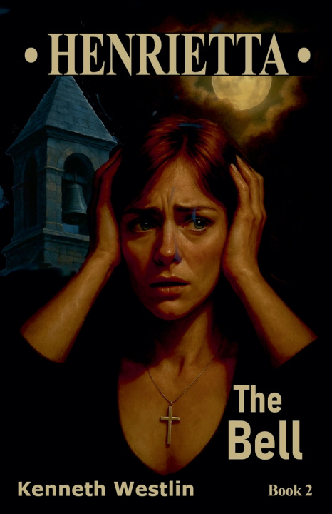 Kniha Henrietta The Bell Kenneth Westlin