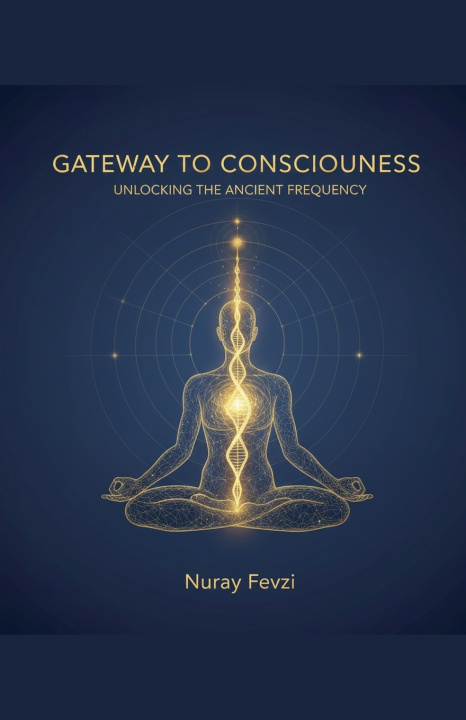 Kniha Gateway to Consciousness Nuray Fevzi