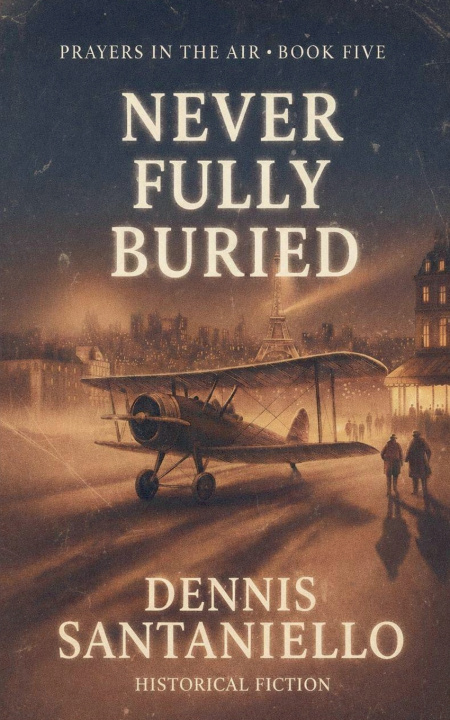 Kniha Never Fully Buried Dennis Santaniello