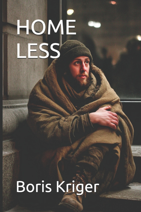 Knjiga HOME LESS Boris Kriger