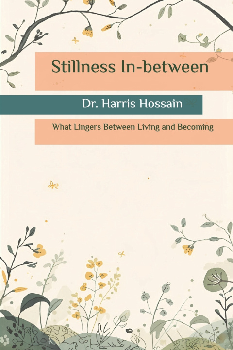Kniha Stillness In-between Harris Hossain