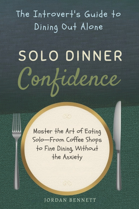 Knjiga Solo Dinner Confidence Jordan Bennett