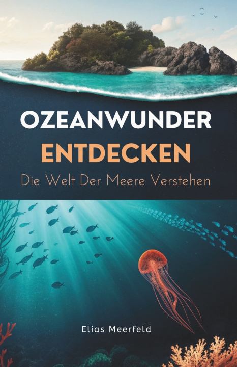 Kniha Ozeanwunder Entdecken Elias Meerfeld