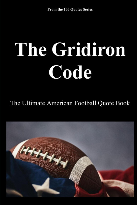 Kniha The Gridiron Code Spencer 100 Quotes Series