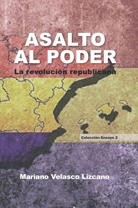 Kniha ASALTO AL PODER MARIANO VELASCO VELASCO LIZCANO