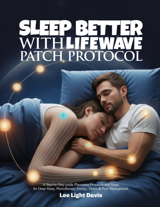Kniha SLEEP BETTER WITH LIFEWAVEPATCH PROTOCOL Lee Light Davis