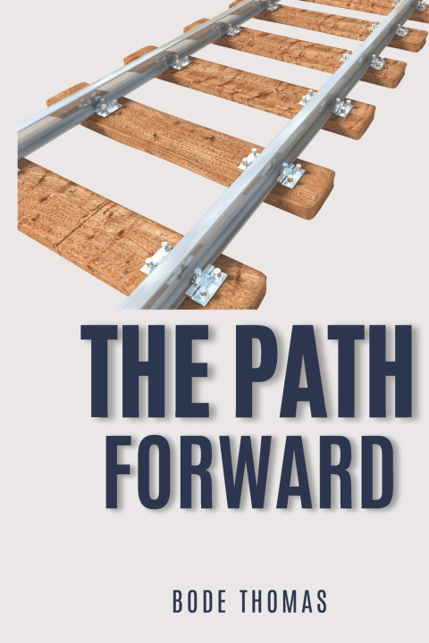 Kniha The Path Forward Bode Thomas