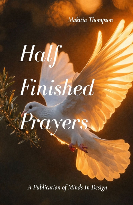 Kniha Half Finished Prayers Makitia Thompson