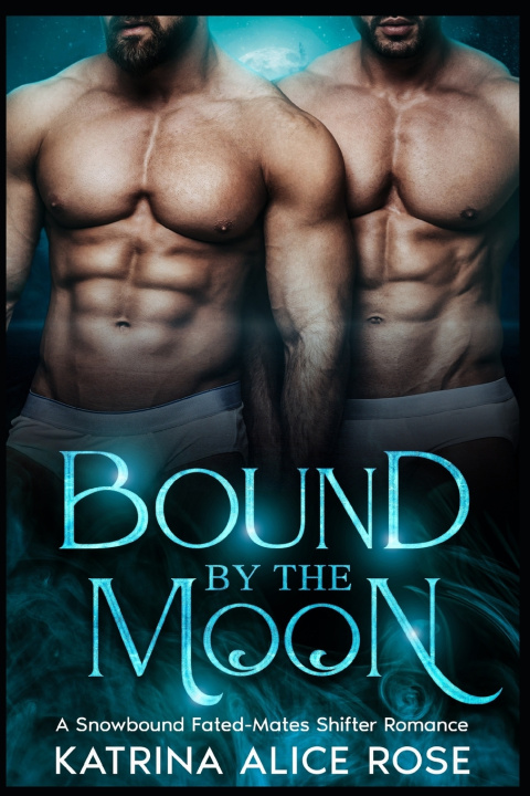 Kniha Bound by the Moon Katrina Alice Rose