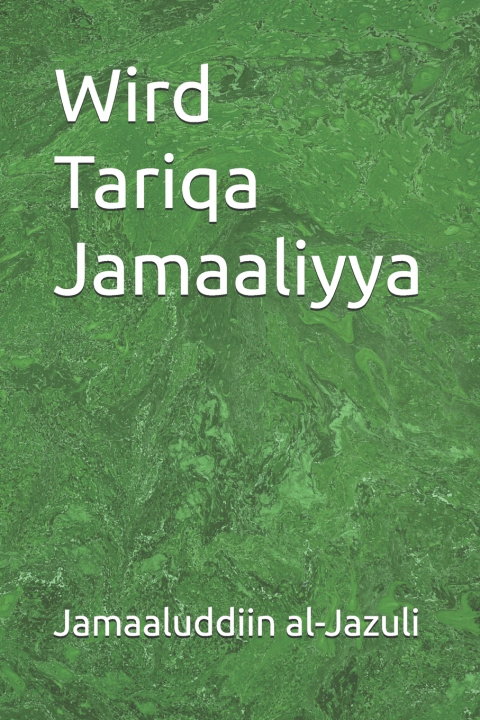 Kniha Wird Tariqa Jamaaliyya Jamaaluddiin al-Jazuli