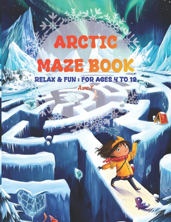 Kniha Arctic Maze Book Ave. T
