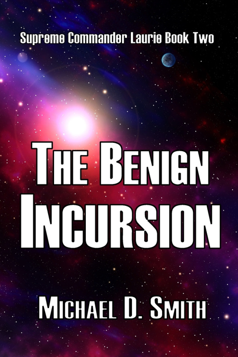 Kniha The Benign Incursion Michael D. Smith