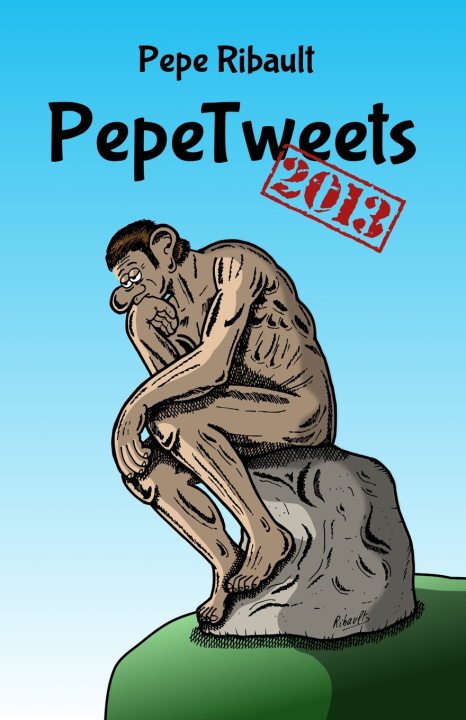 Kniha PepeTweets 2013 Pepe Ribault