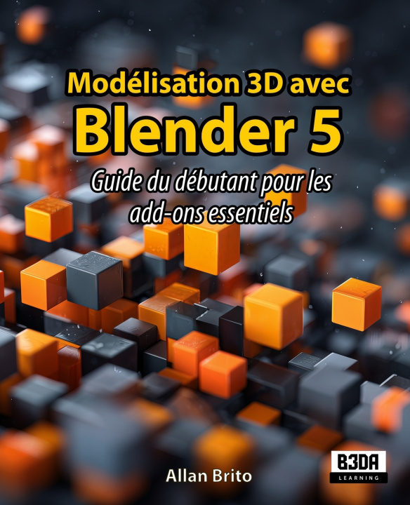 Kniha Modélisation 3D avec Blender 5 Allan Brito