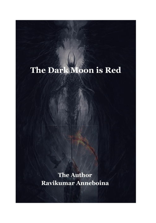 Kniha The Dark Moon is Red Ravikumar Anneboina