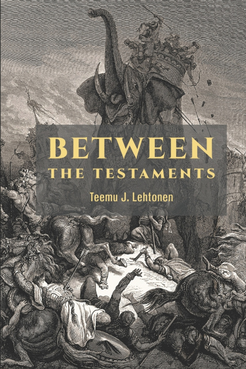 Kniha Between the Testaments Teemu J Lehtonen