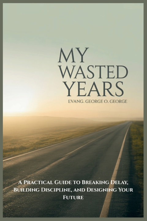Knjiga MY WASTED YEARS EVANG. GEORGE O GEORGE