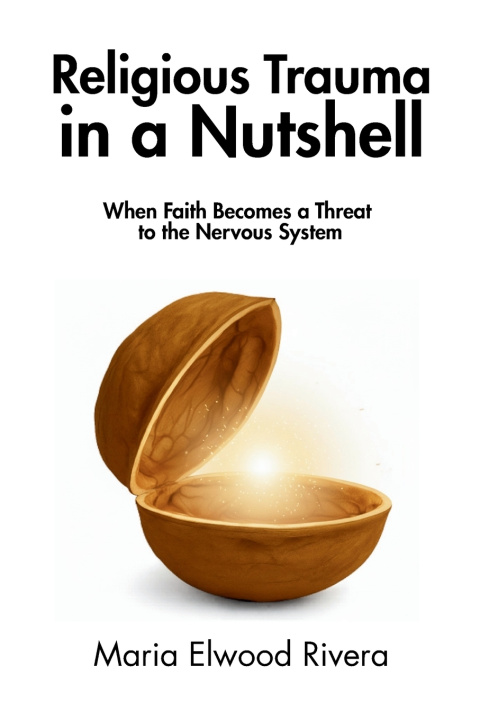 Kniha Religious Trauma in a Nutshell Maria Elwood Rivera