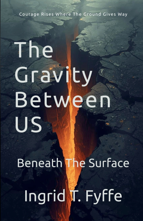 Kniha The Gravity Between Us Book 1 Ingrid Theressa Fyffe