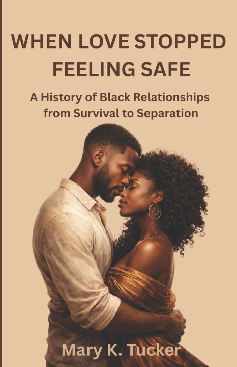 Kniha When Love Stopped Feeling Safe Mary K. Tucker