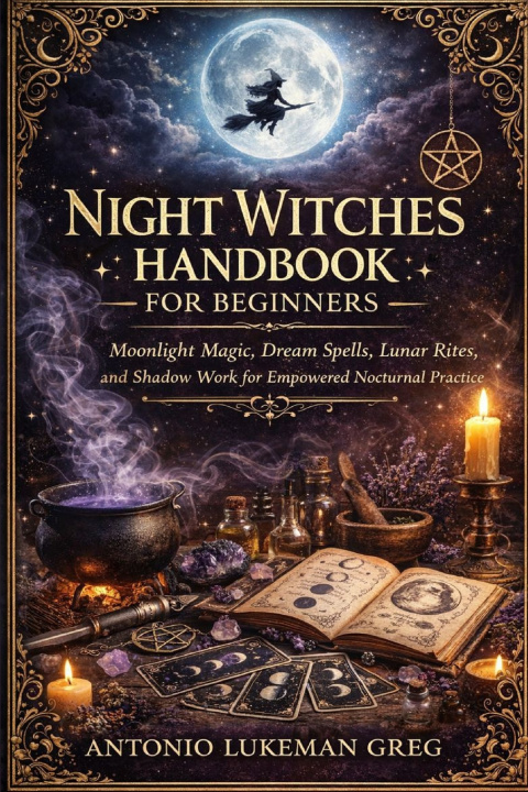 Kniha NIGHT WITCHES HANDBOOK FOR BEGINNERS ANTONIO LUKEMAN GREG