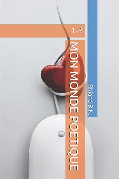 Libro MON MONDE POETIQUE Rhiana B.K.