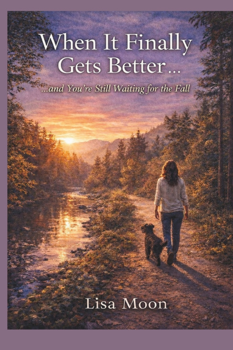 Kniha When It Finally Gets Better Lisa Moon