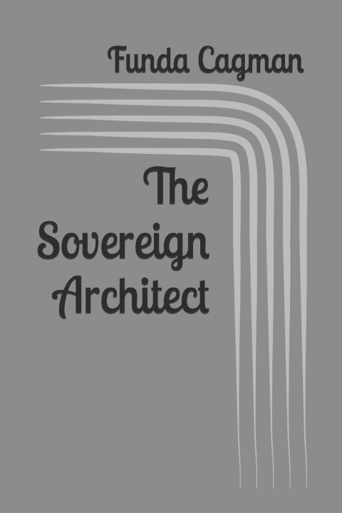Kniha The Sovereign Architect Funda Cagman