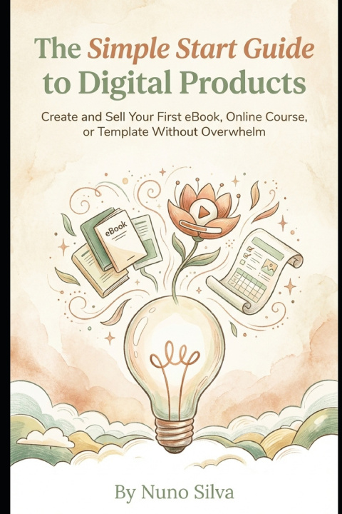Kniha The Simple Start Guide to Digital Products Nuno Silva