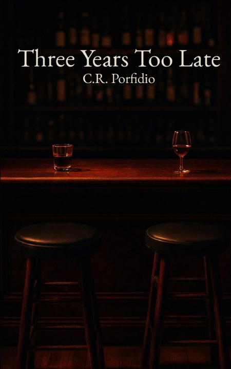 Kniha Three Years Too Late C. R. Porfidio